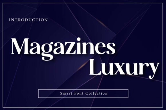Magazines Luxury Font: Elevate Your Brand with a Premium Typeface